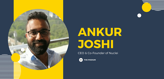 Ankur Joshi of Nuclei